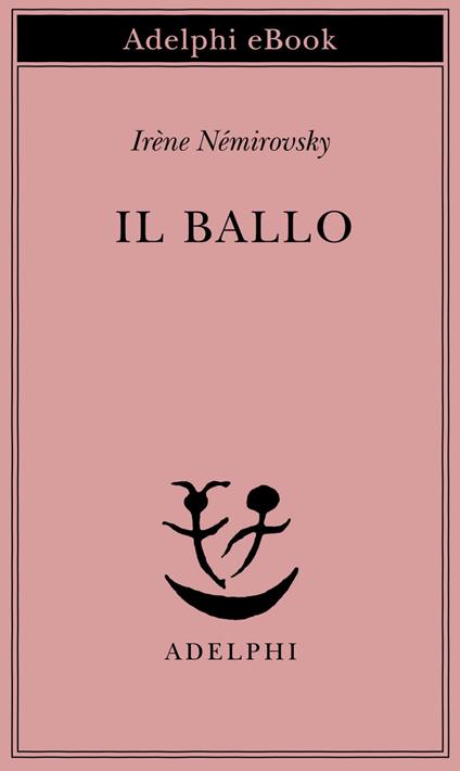 Il ballo - Irène Némirovsky,Margherita Belardetti - ebook