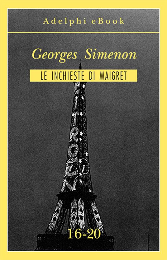 Le inchieste di Maigret vol. 16-20 - Georges Simenon - ebook