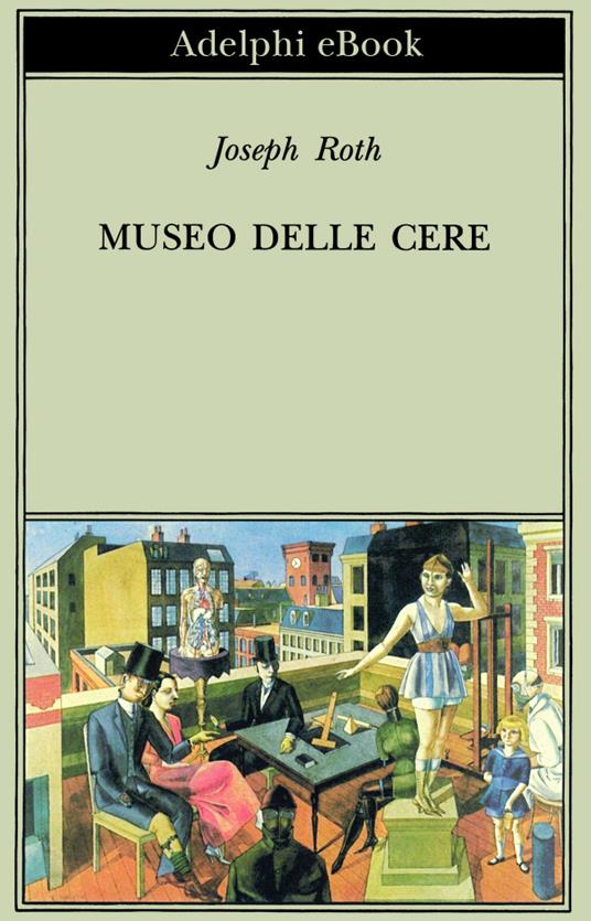 Museo delle cere. Figure e sfondi - Joseph Roth,Linda Russino - ebook