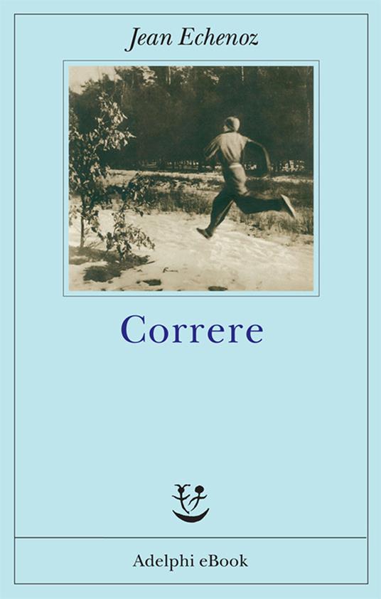 Correre - Jean Echenoz,Giorgio Pinotti - ebook