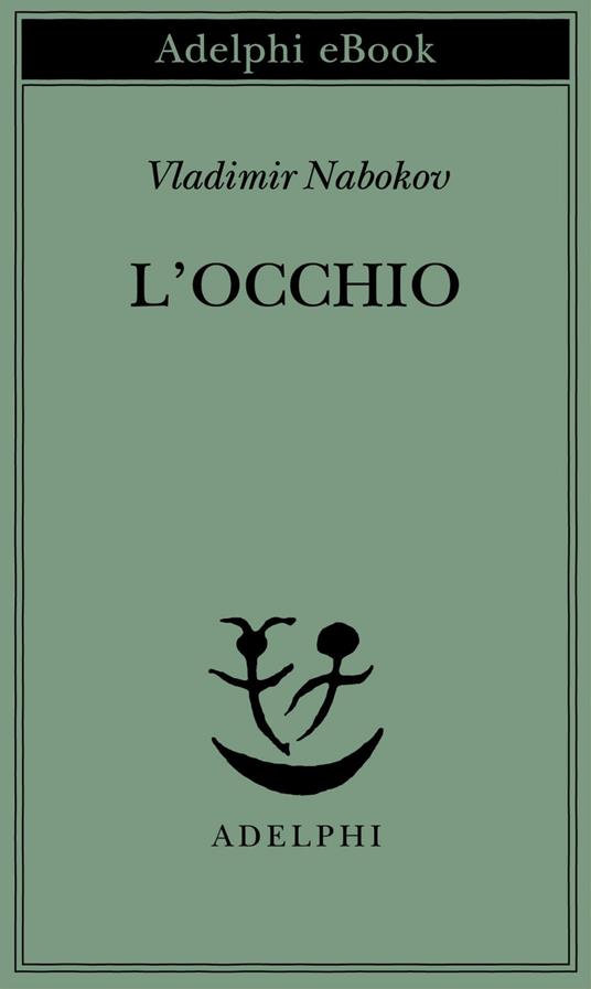 L' occhio - Vladimir Nabokov,Ugo Tessitore - ebook