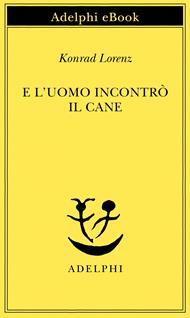 E l'uomo incontrò il cane