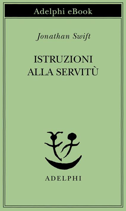 Istruzioni alla servitù - Jonathan Swift,Lodovico Terzi - ebook