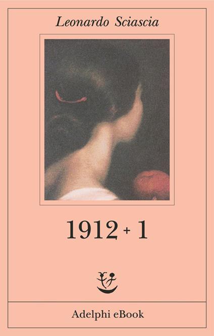 1912 + 1 - Leonardo Sciascia - ebook