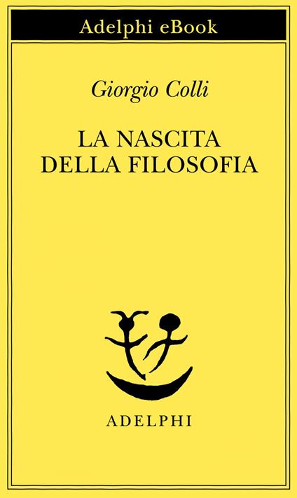 La nascita della filosofia - Giorgio Colli - ebook