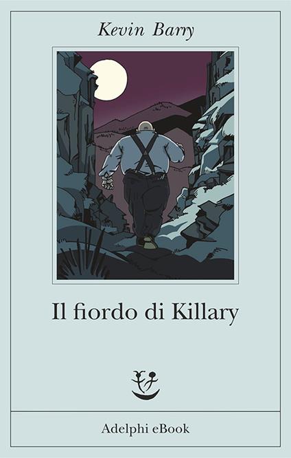 Il fiordo di Killary - Kevin Barry,M. Pareschi - ebook