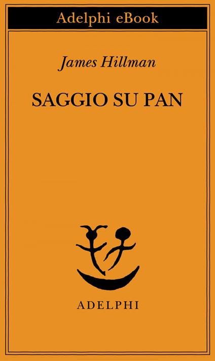 Saggio su Pan - James Hillman,Aldo Giuliani - ebook