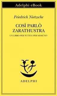 Così parlò Zarathustra. Un libro per tutti e per nessuno