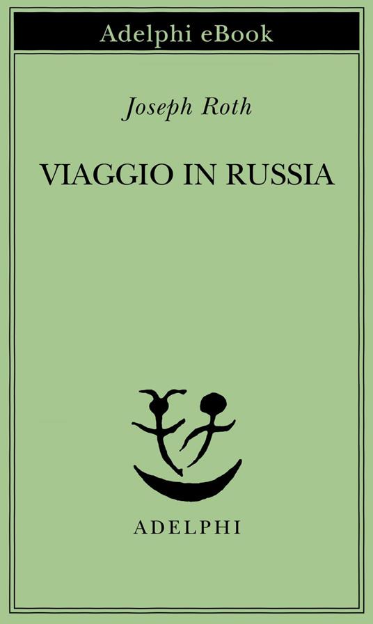 Viaggio in Russia - Joseph Roth,Andrea Casalegno - ebook