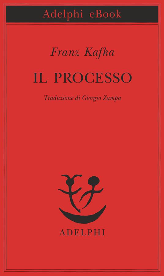 Il processo: il romanzo capolavoro di Franz Kafka - Libri