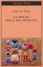 La misura della mia speranza