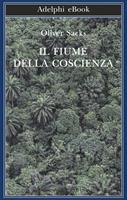 Il fiume della coscienza', il libro postumo di Oliver Sacks - Panorama