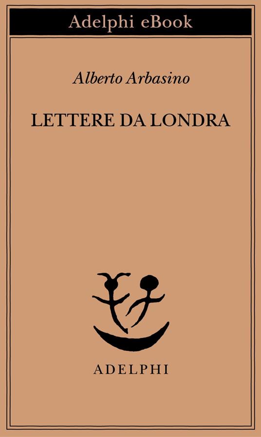 Lettere da Londra - Alberto Arbasino - ebook