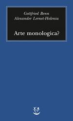 Arte monologica?