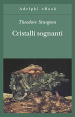 Cristalli sognanti