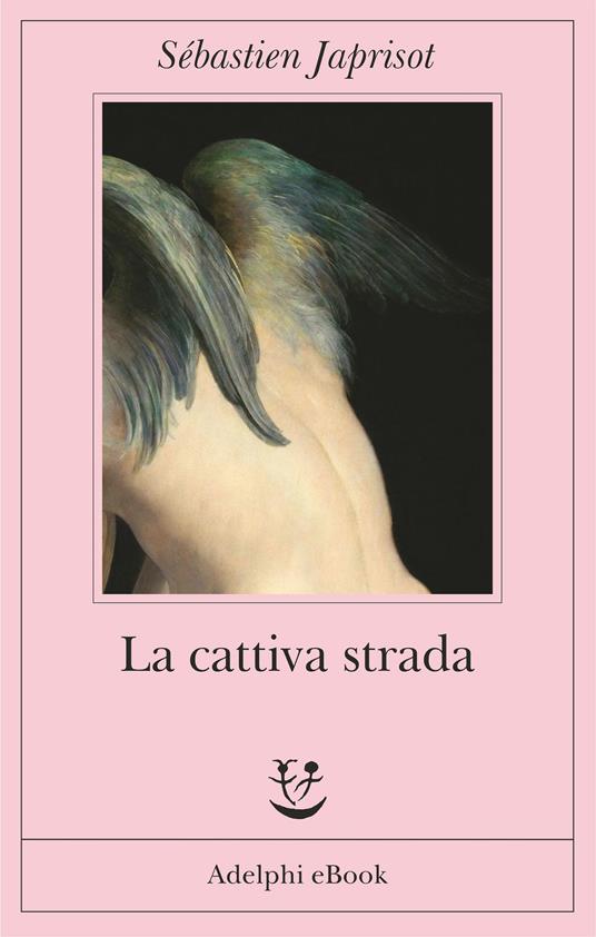 La cattiva strada - Sébastien Japrisot,Simona Mambrini - ebook