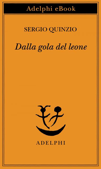 Dalla gola del leone - Sergio Quinzio - ebook