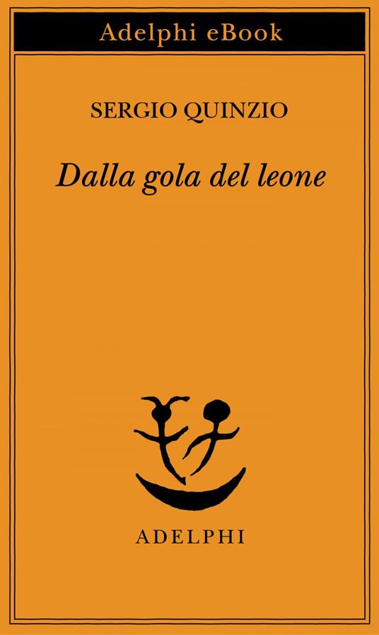 Dalla gola del leone - Sergio Quinzio - ebook