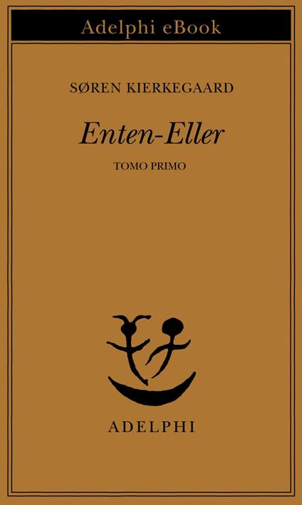 Enten-Eller. Vol. 1 - Søren Kierkegaard,Alessandro Cortese - ebook