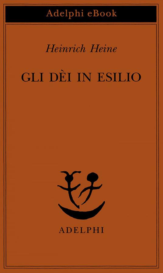 Gli dèi in esilio - Heinrich Heine,L. Secci - ebook