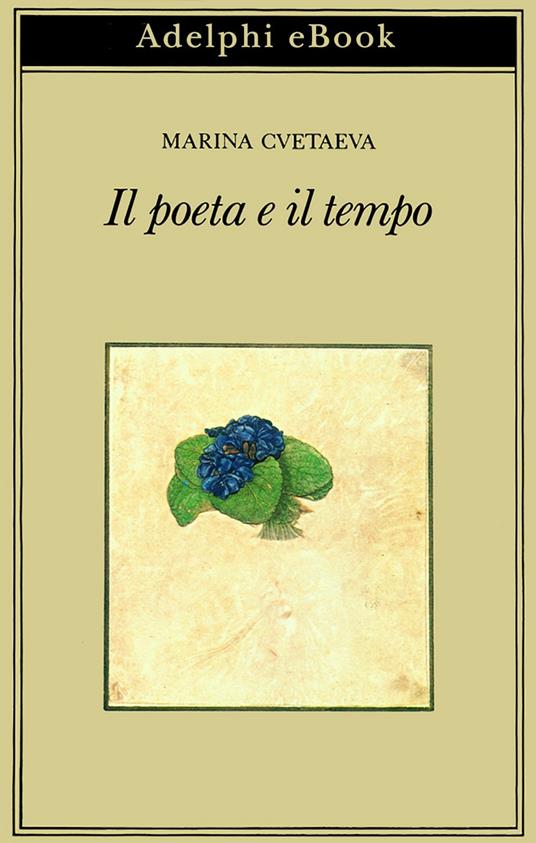 Il poeta e il tempo - Cvetaeva, Marina - Ebook - EPUB2 con Adobe DRM