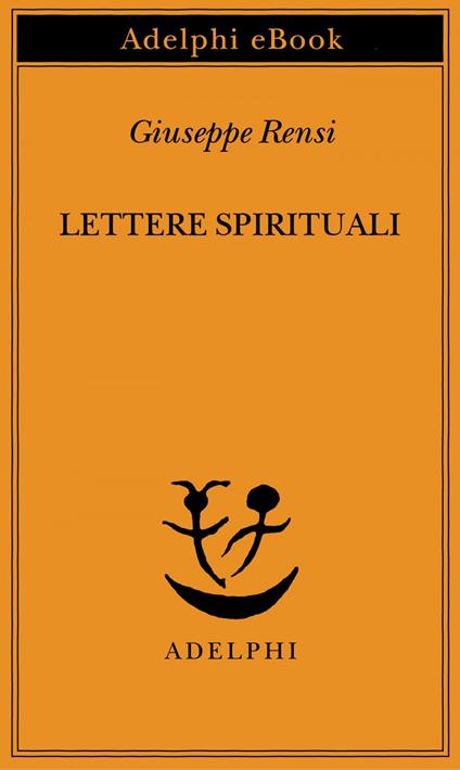 Lettere spirituali - Giuseppe Rensi - ebook