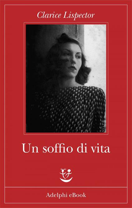 Un soffio di vita - Clarice Lispector,Roberto Francavilla - ebook