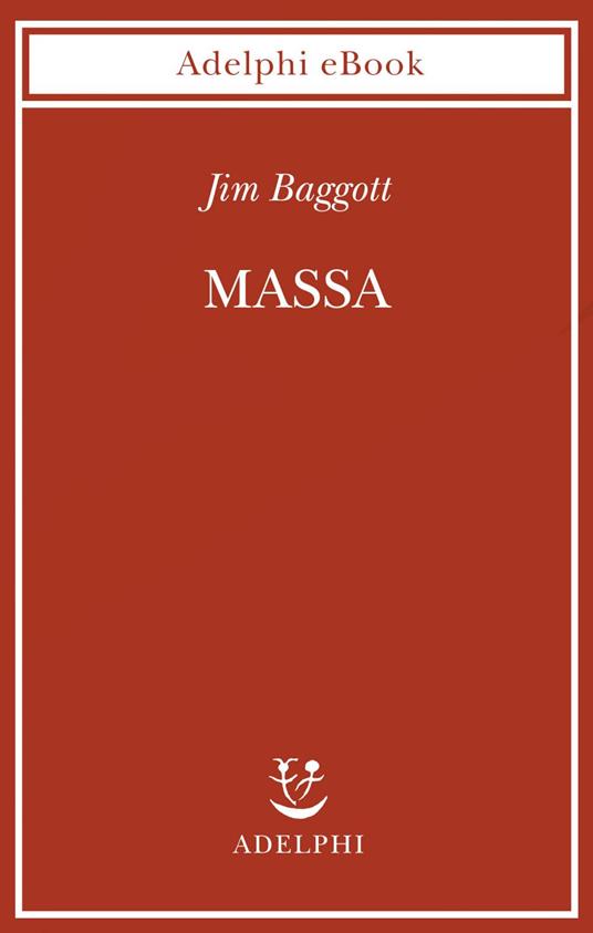 Massa. L'origine della materia dall'atomo dei greci alla meccanica quantistica - Jim Baggott,Franco Ligabue - ebook