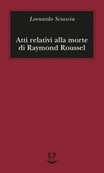 Atti relativi alla morte di Raymond Roussel