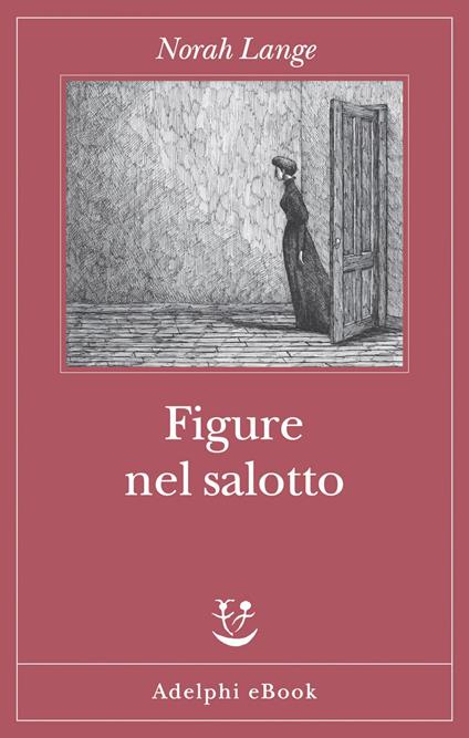 Figure nel salotto - Norah Lange,Ilide Carmignani - ebook