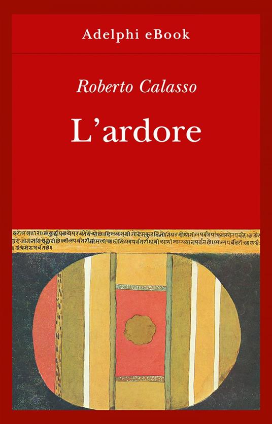 L' ardore - Roberto Calasso - ebook