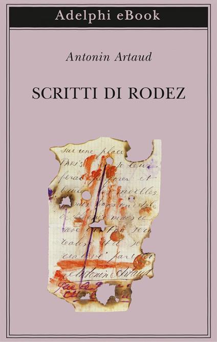 Scritti di Rodez - Antonin Artaud,Rolando Damiani - ebook