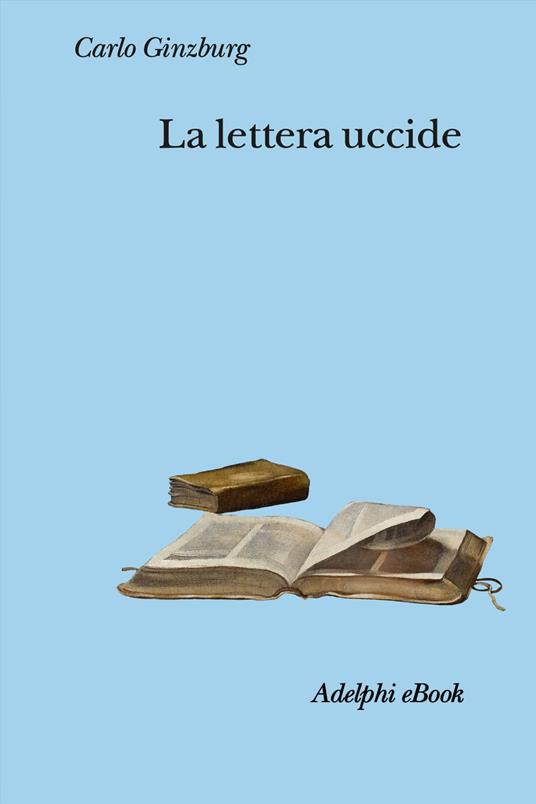 La lettera uccide - Carlo Ginzburg - ebook