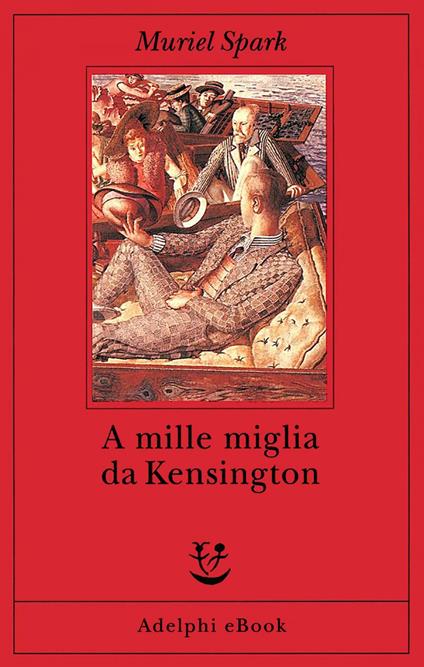 A mille miglia da Kensington - Muriel Spark,Anna Allisio - ebook
