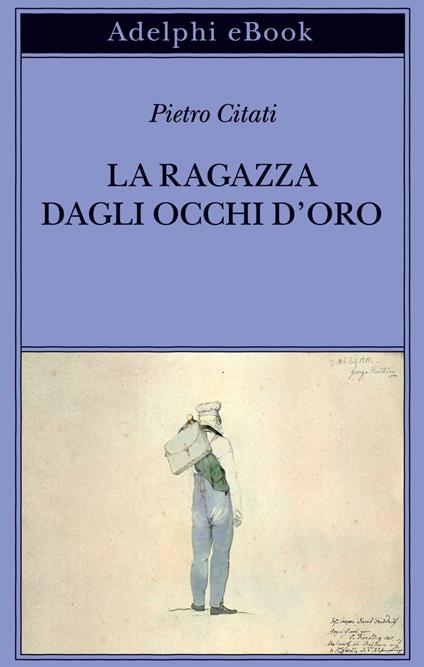 La ragazza con gli occhi d'oro - Citati, Pietro - Ebook - EPUB2