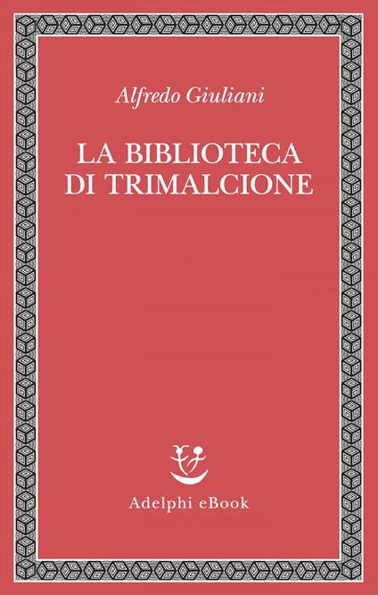 La biblioteca di Trimalcione - Alfredo Giuliani,Andrea Cristiani - ebook