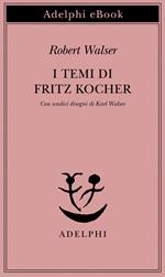 I temi di Fritz Kocher