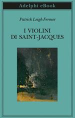 I violini di Saint Jacques. Un racconto delle Antille