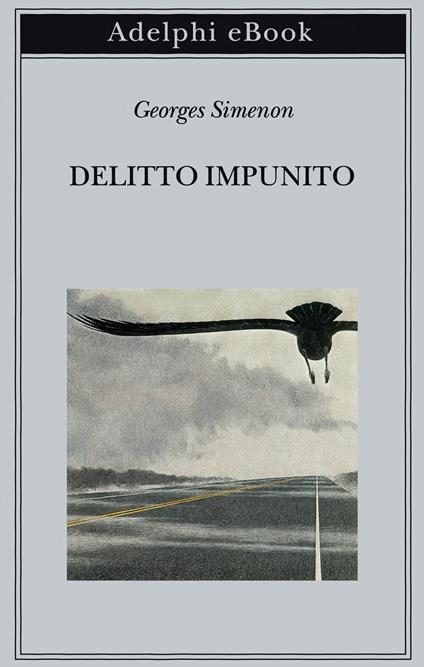 Delitto impunito - Georges Simenon,Simona Mambrini - ebook