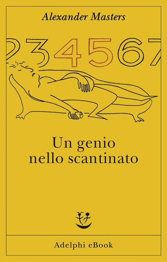 Un genio nello scantinato. Biografia di un uomo felice - Alexander Masters,Andrew Tanzi - ebook