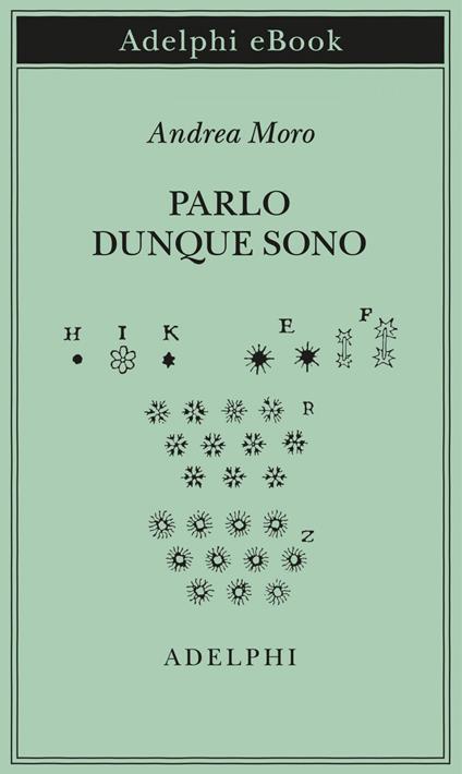 Parlo dunque sono. Nuova ediz. - Andrea Moro - ebook