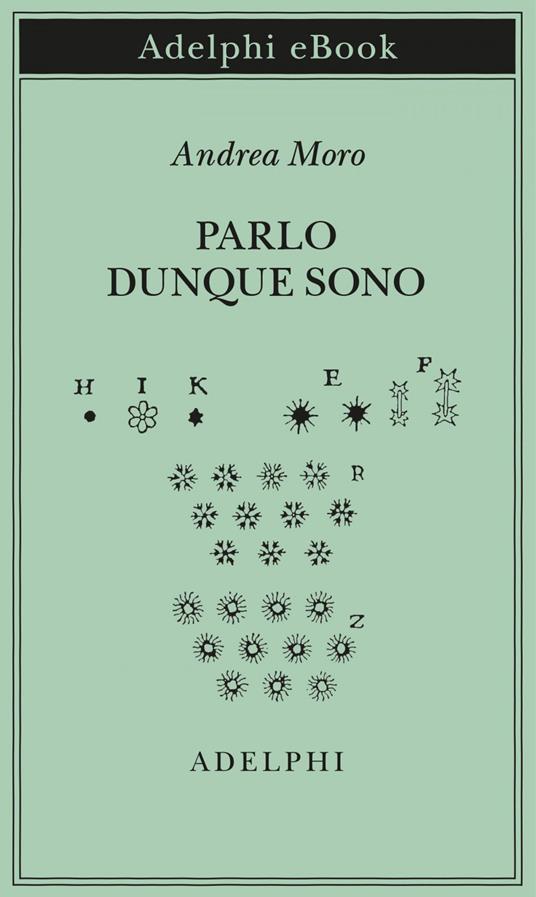 Parlo dunque sono. Nuova ediz. - Andrea Moro - ebook