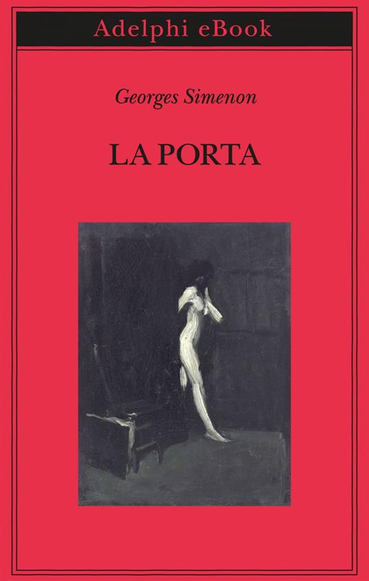 La porta - Georges Simenon,Laura Frausin Guarino - ebook