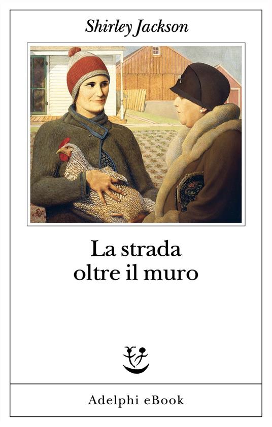 La strada oltre il muro - Shirley Jackson - ebook