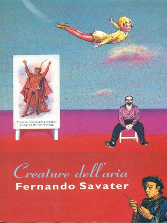 Creature dell'aria. Trentun monologhi probabili d'improbabili personaggi - Fernando Savater - copertina