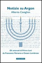 Notizie su Argon. Gli antenati di Primo Levi da Francesco Petrarca a Cesare Lombroso