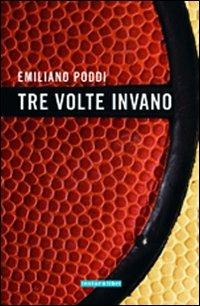 Tre volte invano - Emiliano Poddi - copertina