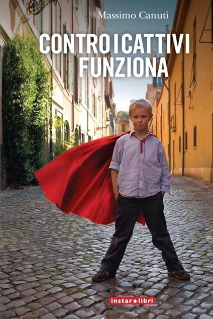 Contro i cattivi funziona - Massimo Canuti - copertina