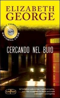 Cercando nel buio - Elizabeth George - copertina