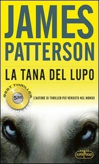 La tana del lupo - James Patterson - Libro - RL Libri - Superpocket. Best  thriller